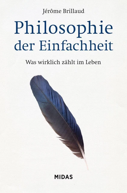 Philosophie der Einfachheit Was wirklich zählt im Leben Jérôme Brillaud Buch