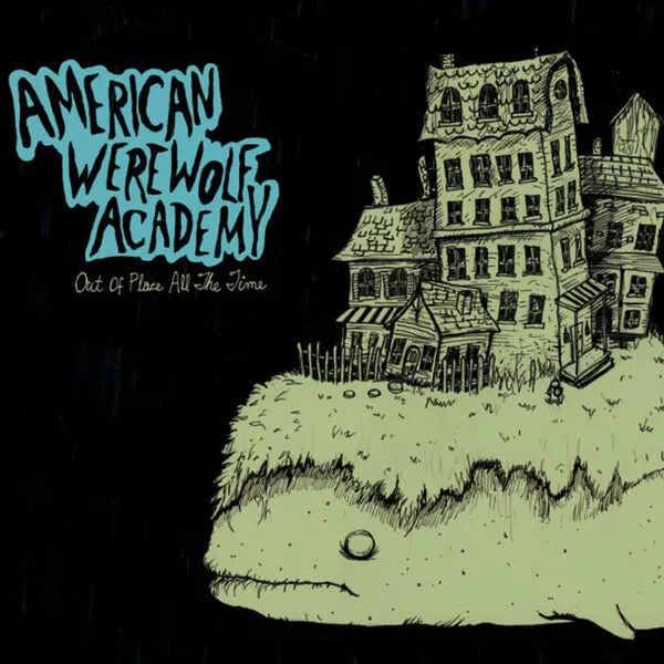 American Werewolf Academy - Out Of Place All The Time (CD, Album)