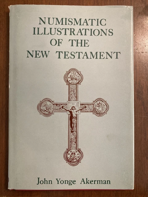 Numismatic Illustrations Of The New Testament Akerman 1966