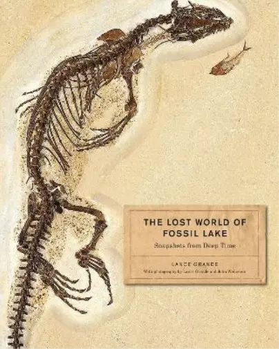 Lance Grande The Lost World of Fossil Lake (Relié)