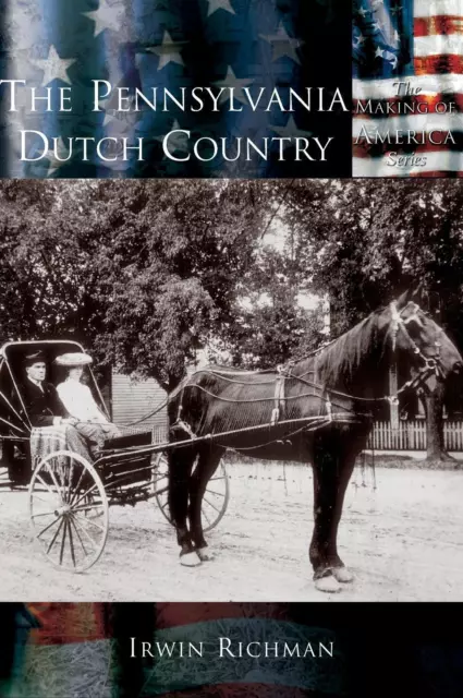 Pennsylvania Dutch Country, The Irwin Richman Buch HC gerader Rücken kaschiert
