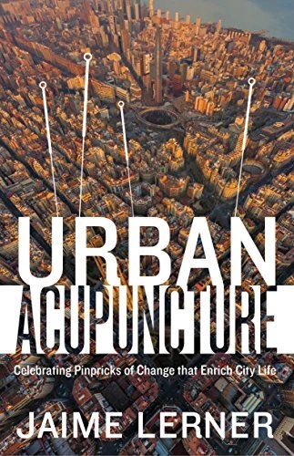 URBAN ACUPUNCTURE By Jaime Lerner *Excellent Condition*
