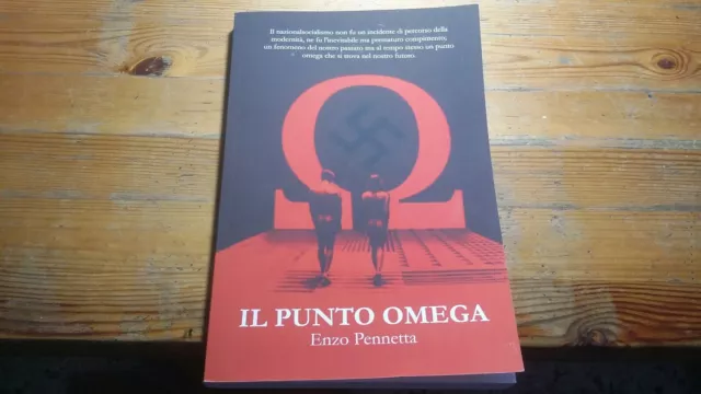 (Nazionalsocialismo), Il Punto Omega, Enzo Pennetta, 1mr23