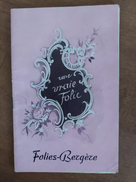 Folies-Bergere Une Vraie Folie Paris 1952 Program Paul Derval Producer + ticket