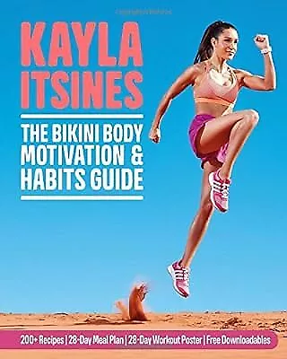 The Bikini Body Motivation and Habits Guide, Itsines, Kayla, Used; Good Book