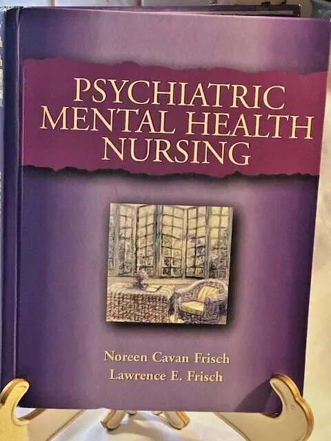 "Psychiatric Mental Health Nursing"- by Frisch (1998, Hardcover)