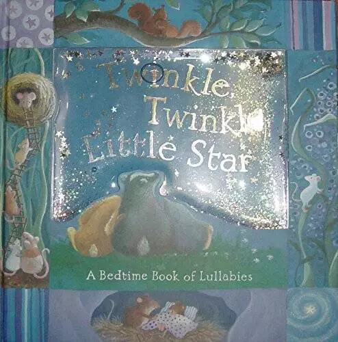 Twinkle, Twinkle Little Star A Bedtime Book of Lullabies - Hardcover - GOOD