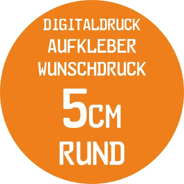 50 Stück 5cm / rund Aufkleber Digitaldruck Wunschdruck Druck Sticker Etiketten