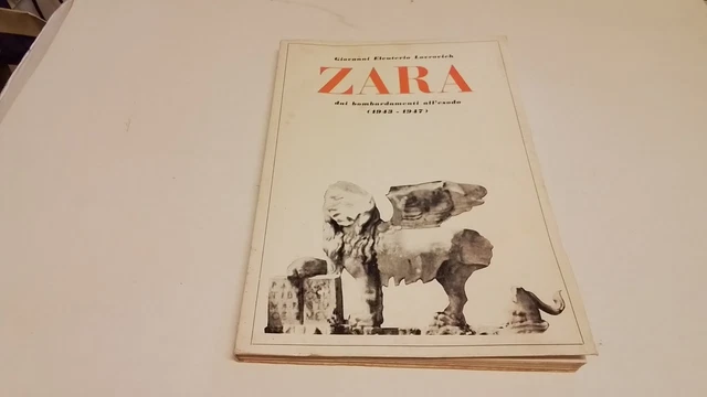 ZARA DAI BOMBARDAMENTI ALL'ESODO - G. E. LOVROVICH - 1974, 26mr25