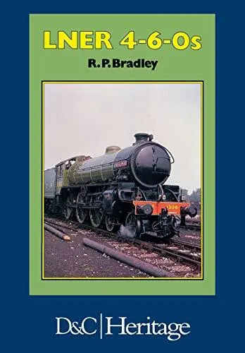London and North Eastern Railway 4-6-0's By Rodger P. Bradley