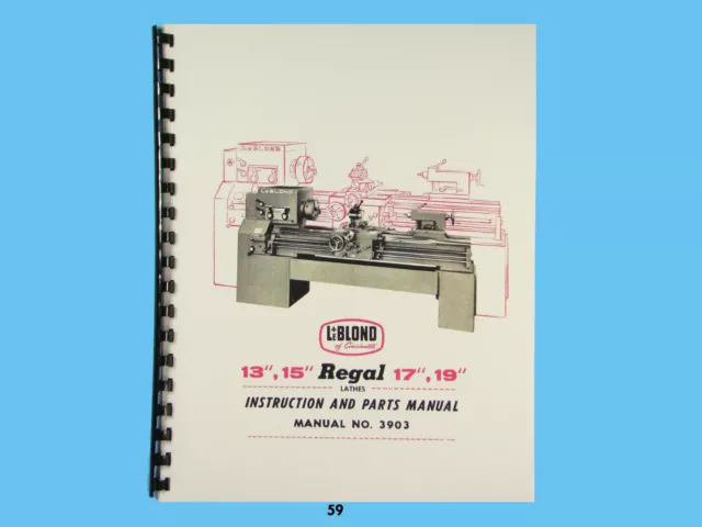 LeBLOND Regal 13", 15", 17", & 19" Lathes Instruction & Parts Manual *69