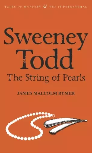 James Malcolm Rymer Sweeney Todd: The String of Pearls (Taschenbuch)