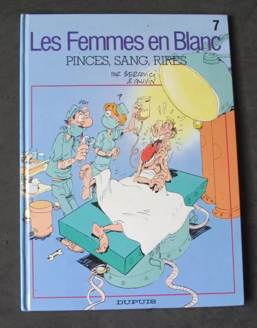 LES FEMMES EN BLANC tome 7 - Pinces sang rires -Bercovici et Gauvin