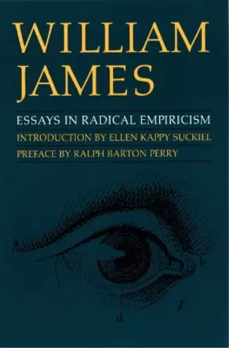 William James Essays in Radical Empiricism (Poche)