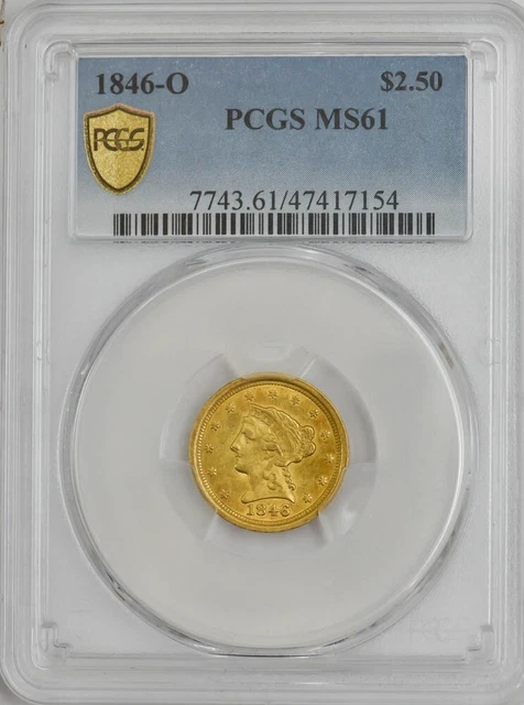 1846-O $2 1/2 Gold Liberty $2.5 MS61 PCGS Secure 947254-2