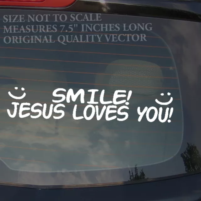 SMILE! Jesus Loves You Christian Christ Religion Funny Cute Decal Sticker 7.5"