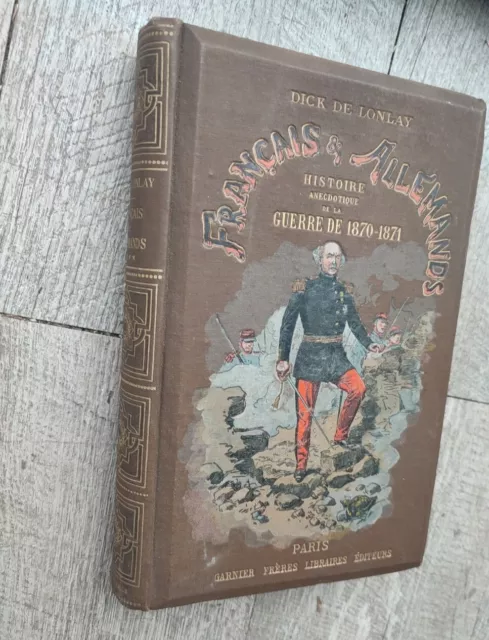 Francais  Allemands Histoire Anecdotique De La Guerre De 1870-1871  Tome 04