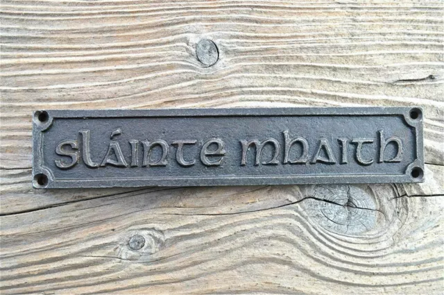 Vintage Style Gaelic Cast Iron Sign Slainte Mahaith Good Health Pub Sign