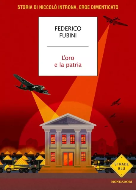 L'oro e la patria. Storia di Niccolò Introna, eroe dimenticato - In altre paro