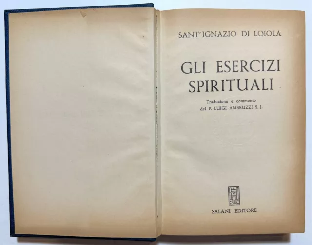 Sant'Ignazio Di Loiola - Gli Esercizi Spirituali - ed. 1958