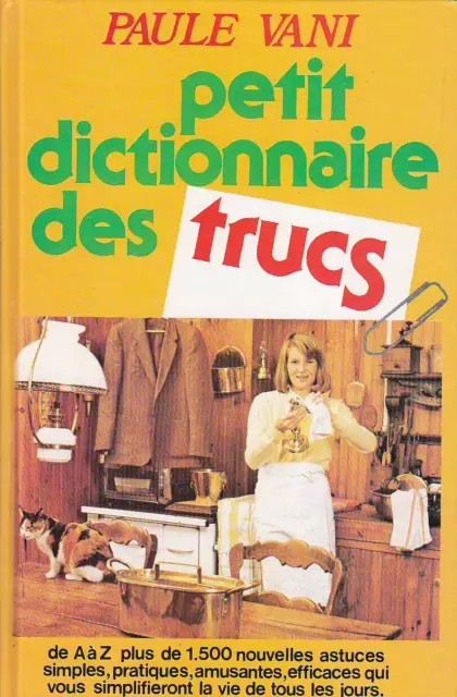 Petit Dictionnaire Des Trucs / Paule Vani