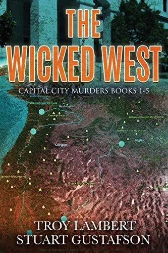 The Wicked West: Books 1-5 of the Capital City Murders Series Troy Lambert