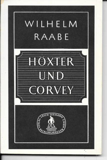 Höxter und Corvey - Erzählung - Wilhelm Raabe - Verlag Erich Seemann, 87 S.