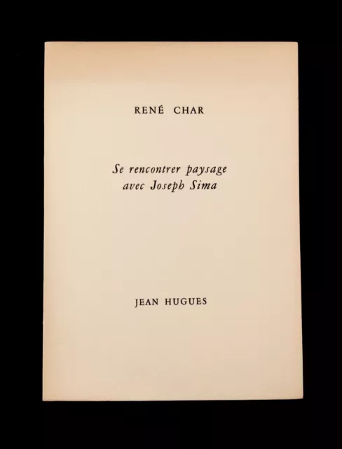 René Char : Se Rencontrer Paysage Avec Joseph Sima . Hugues . Eo N°/60 Eau-Forte 2