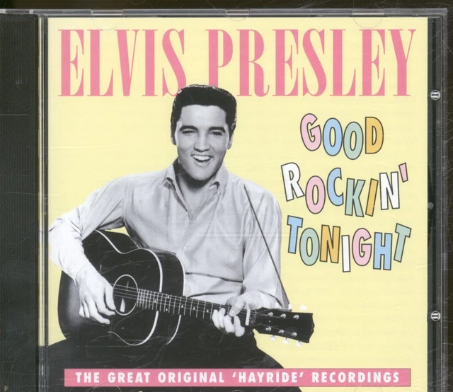 Good Rocking Pic CD ELVIS PRESLEY Good Rockin' Tonight (The Great Original 'hayride ...