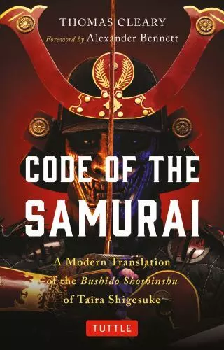 Code of the Samurai: A Modern Translation of the Bushido Shoshinshu of Taira...