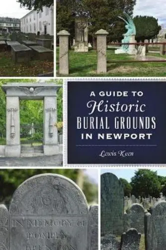 Lewis Keen A Guide to Historic Burial Grounds in Newport (Poche) History & Guide