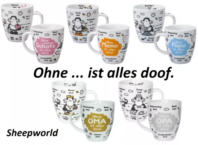 Sheepworld - Tasse "Ohne ... ist alles doof" Kaffee Tasse Mama Papa Oma Opa