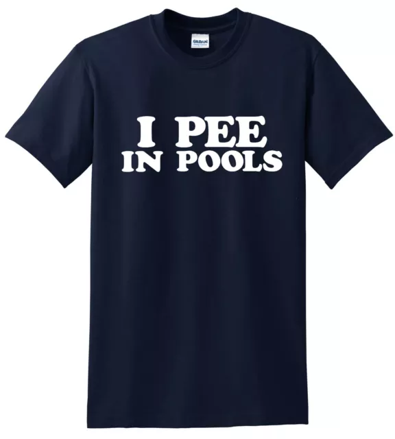 I Pee In Pools Funny Mens Shirt Rude Humor Tee Summer Swim Water Fun Tee/