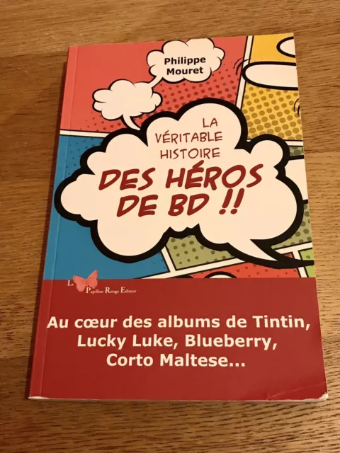 La Veritable Histoire des Heros de BD, Philippe Mouret. Paperback. IN FRENCH