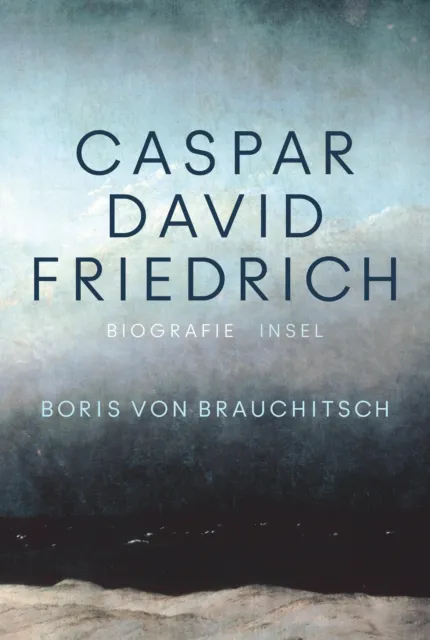 Caspar David Friedrich | Boris von Brauchitsch | Taschenbuch | 319 S. | Deutsch