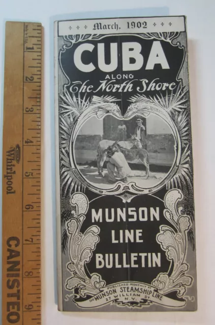 RARE - Munson Steamship Line - 1902 CUBA Timetable Travel Bulletinw Maps etc.