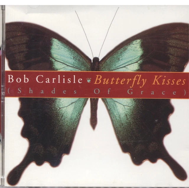 Bob Carlisle - Butterfly Kisses (Shades Of Grace) CD