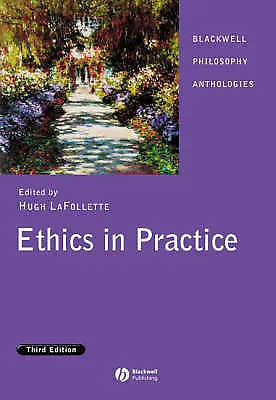 Ethics in Practice by John Wiley and Sons Ltd (Paperback, 2006)