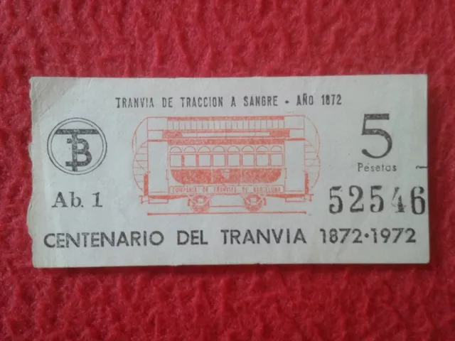 Billete De Transporte Centenario Del Tranvía 1872 1972 Tranvías De Barcelona ?..