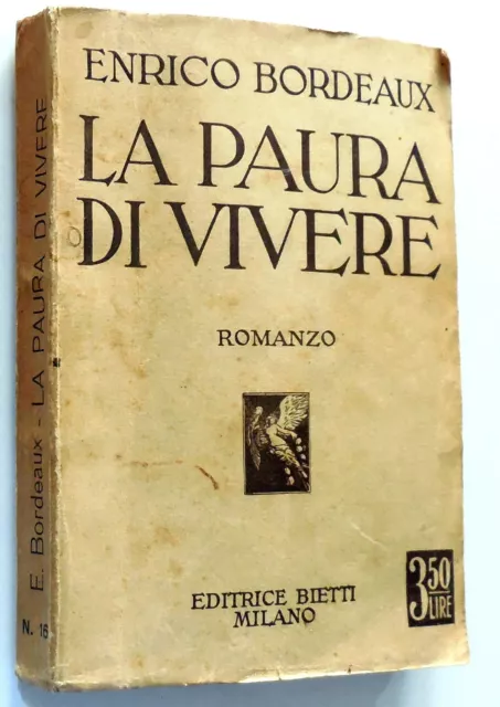 ENRICO BORDEAUX LA Paura Di Vivere Romanzo Bietti 1932 Biblioteca