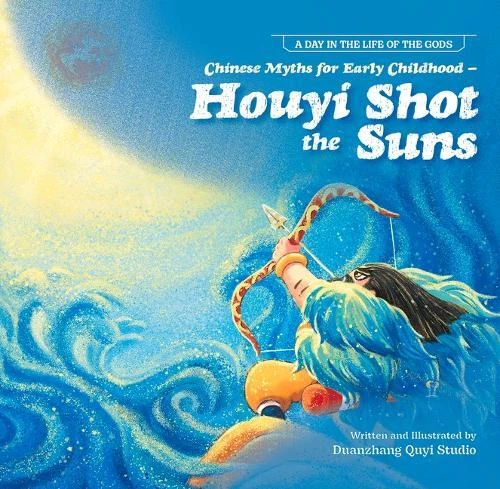 DUAN ZHANG QUYI Studi Chinese Myths for Early Childhood--Houyi Shot the ...