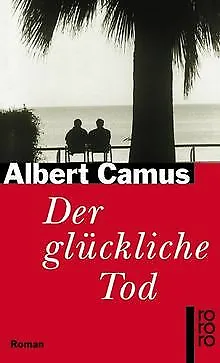 Der glückliche Tod: Cahiers Albert Camus 1 von Camus, Al... | Buch | Zustand gut