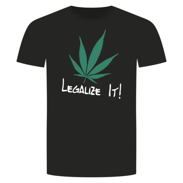 Legalize It T-Shirt - Weed Cannabis Marihuana Gras Hasch Smoke Legal