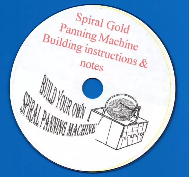 MINERS-Build your own Spiral GOLD Panning Machine Instructions on CD-ROM