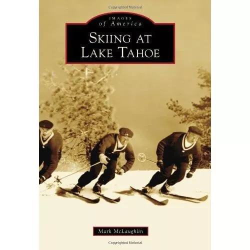 Skiing at Lake Tahoe - Paperback NEW Mark McLaughlin 2012-01-30