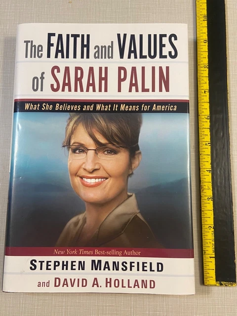 FAITH AND VALUES OF SARAH PALIN, Stephen Mansfield and David Holland
