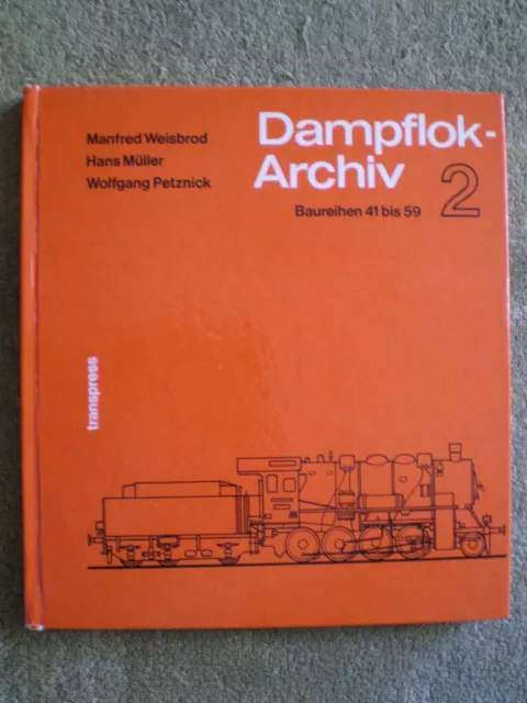 Dampflok Archiv 2 - Baureihen 41 bis 59 - DDR Buch Lokomotiven Einheitslokomotiv