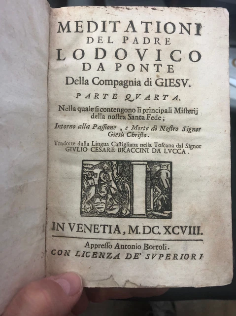 Meditationi Del Padre Lodovico Da Ponte Della Compagnia di Giesù, Venezia 1698