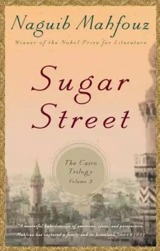 Sugar Street: The Cairo Trilogy, Volume 3 - Paperback By Mahfouz, Naguib - GOOD