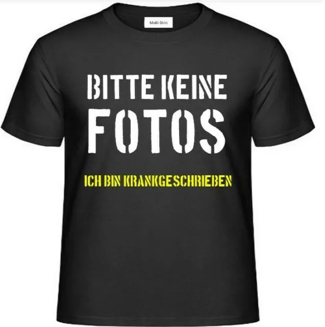 T-Shirt- - bitte keine Fotos - ich bin krankgeschrieben